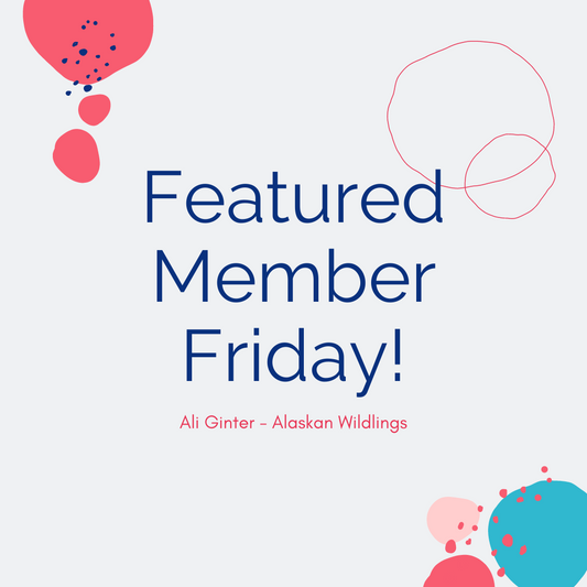 Featured Member Friday - Ali Ginter @ Alaskan Wildlings