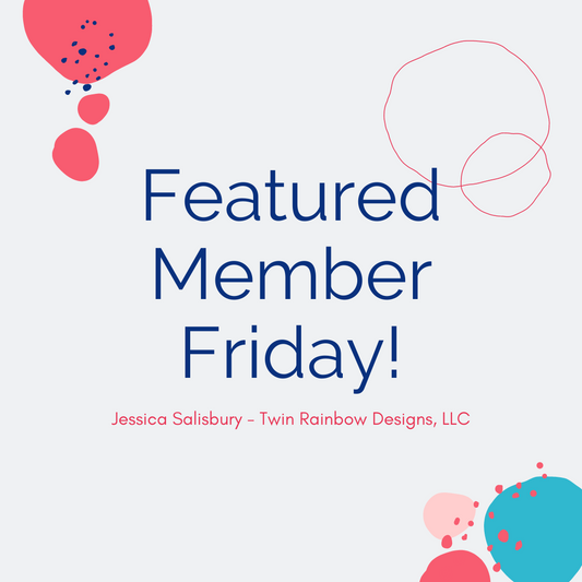 Featured Member Friday - Jessica Salisbury @ Twin Rainbow Design LLC