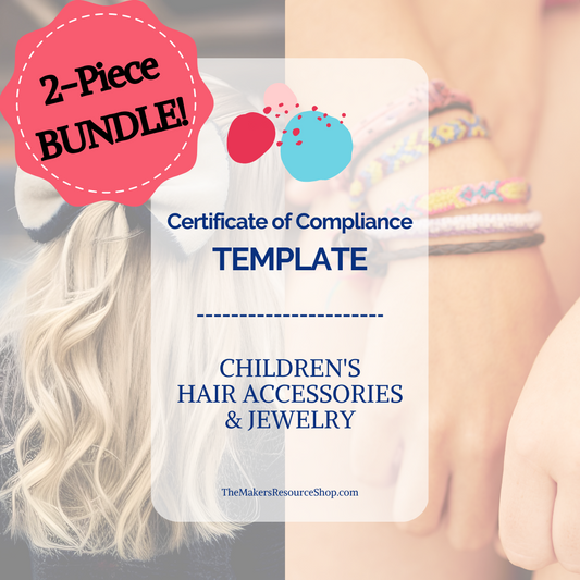 BUNDLE | Certificate of Compliance Template - Children's Hair Accessories & Jewelry