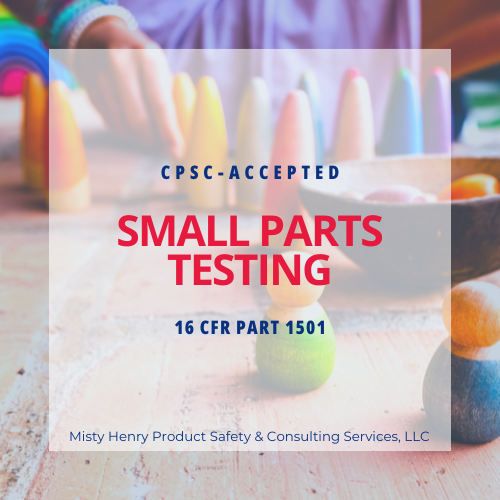An image featuring various toys and teething accessories, including colorful pacifier leashes and a wooden stacking toy, with the text 'CPSC-ACCEPTED SMALL PARTS TESTING 16 CFR Part 1501' overlaid.