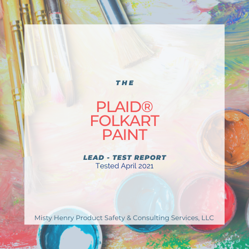 Test Report PLAID FolkArt Acrylic Paint 2021 The Makers Resource Shop   2021LeadPLAIDFolkArtMulti SurfaceSatinAcrylicPaint 